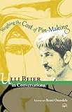 Weighing the Cost of Pin Making: Ulli Beier in Coversations