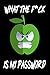 Produktbild What The F*ck is My Password: The Personal Password Logbook. Password book. Protect Usernames and Passwords: Login and Private Information Keeper, ... Save Internet Journal. Private Protect
