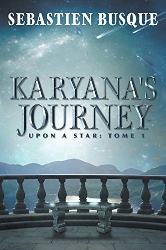 Karyana's Journey: Upon a Star: Tome 1