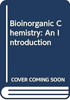 Bioinorganic Chemistry: An Introduction 0471784087 Book Cover