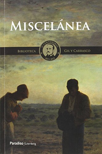 Biblioteca Gil y Carrasco: Miscelánea: Ensayos y artículos de crítica literaria y viajes: 5 (Biblioteca Gil y Carrasco Edición II Centenario 1815-2015)