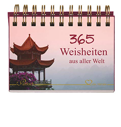 365 Weisheiten aus aller Welt 365 Weisheiten aus aller Welt