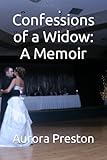  Confessions of a Widow: A Memoir