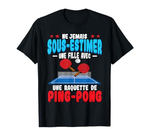 Cadeaux pour Ping Pong, tennis de table drôle - Drôle de ping-pong fille T-Shirt
