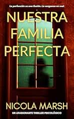 Nuestra Familia Perfecta: Un apasionante thriller psicológico