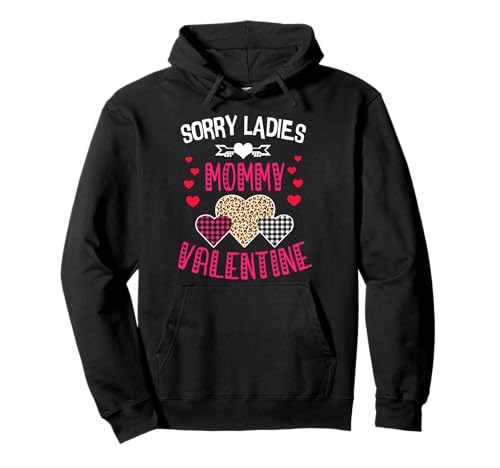 T-shirt humoristique pour la Saint-Valentin « Sorry Ladies Mommy is My Valentine » Sweat à Capuche