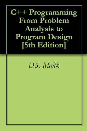 C++ Programming From Problem Analysis to Program Design [5th Edition ...