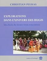 EXPLORATIONS DANS L'UNIVERS DES BUGIS. UN CHOIX DE TRENTE-TROIS RENCO NTRES 2910513602 Book Cover