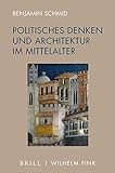 Politisches Denken und Architektur im Mittelalter