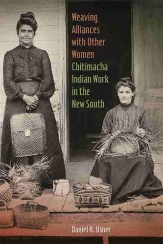 Weaving alliances with other women: chitimacha indian w…