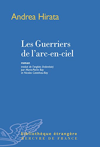 Les Guerriers de l'arc-en-ciel (Bibliothèque étrangère) (French Edition)