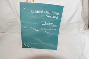 Paperback Critical Thinking in Nursing: Case Studies Across the Cirriculum (Instructor's Annotated Edition) Book