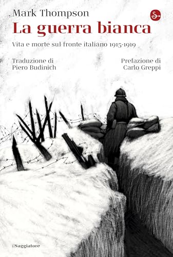 La guerra bianca: Vita e morte sul fronte italiano 1915-1919 (Italian Edition) für 10,99 EUR (-13%) statt 14,95 EUR bei amazon.de Bild: La guerra bianca: Vita e morte sul fronte italiano 1915-1919 (Italian Edition) für 10,99 EUR (-13%) statt 14,95 EUR bei amazon.de
