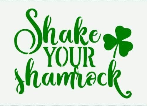 Stencil Shake Your Shamrock St Patricks Day Irish Ireland Country Sign Stencil