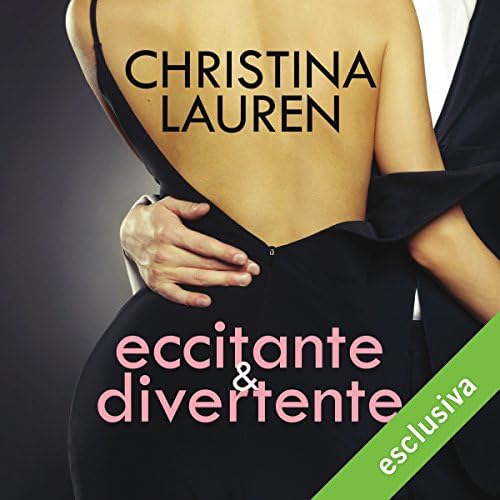 Eccitante & divertente (Wild Seasons 2) - Christina Lauren