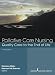 Palliative Care Nursing: Quality Care to the End of Life, Third Edition