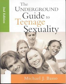 Paperback The Underground Guide to Teenage Sexuality Book