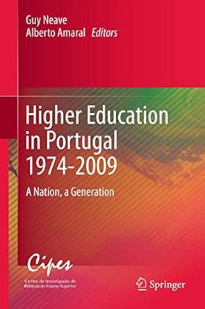 Higher Education in Portugal 1974-2009: A Nation, a Generation 2012th Edition book cover