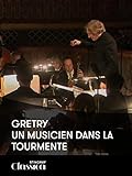 musician quotes  Gretry - Un Musicien dans la tourmente