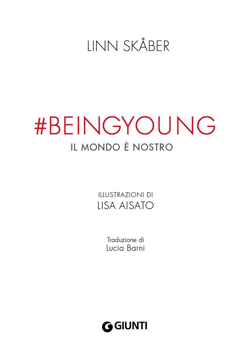 #BeingYoung. Il mondo è nostro. Ediz. a colori