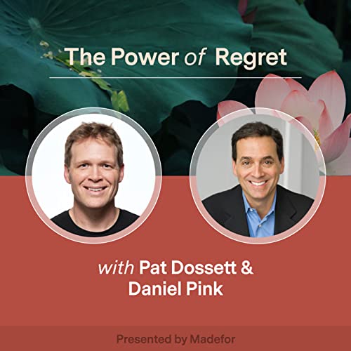 Daniel Pink: The Power of Regret and How to Use Regret to Transform Your Life cover art