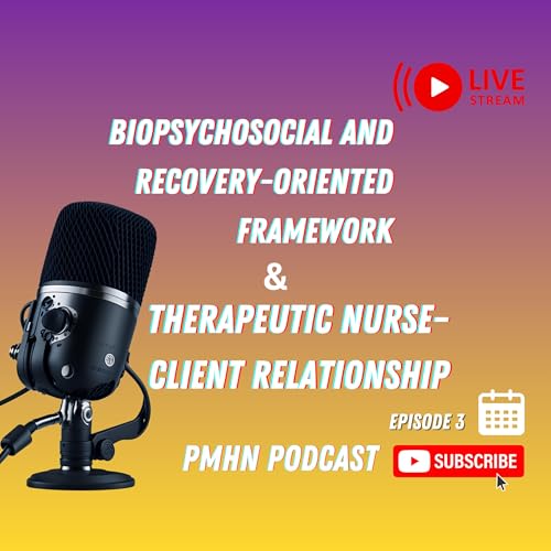 Biopsychosocial and Recovery oriented framework, Therapeutic nurse client relationship cover art