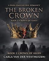 Crown of Ashes (The Broken Crown- Omegaverse) B0HF197YFJ Book Cover