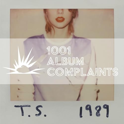 The Story Behind: Taylor Swift - 1989, Ep. 240
