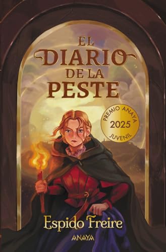 El diario de la peste: Edición 2025 (LITERATURA JUVENIL - Premio Anaya (Juvenil))
