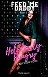 Helplessly Hungry: Feed me daddy Book 2