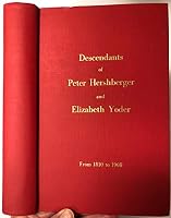 Descendants of Peter Hershberger and Elizabeth Yoder from 1810 to 1969 B077SVWRG4 Book Cover