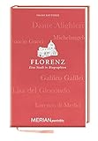 Florenz. Eine Stadt in Biographien: MERIAN porträts
