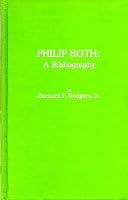 Philip Roth: A bibliography, (The Scarecrow author bibliographies, no. 19) 0810807548 Book Cover
