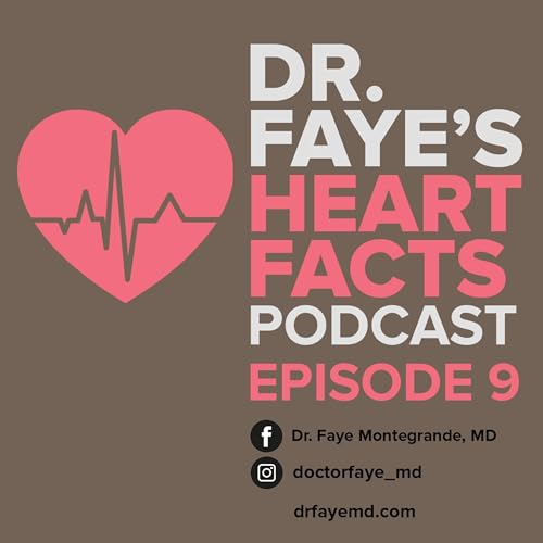 Episode 9: Dr. Faye's Heart Facts Ep.9