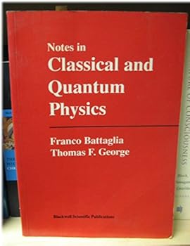 Paperback Notes in Classical and Quantum Physics Book