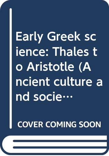 Early Greek science: Thales to Aristotle (Ancie... 0393043401 Book Cover