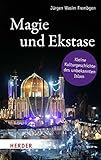 islamische mystik definition  Magie und Ekstase: Kleine Kulturgeschichte des unbekannten Islam