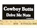 Magnet Cowboy Butts Drive Me Nuts Magnetic Bumper Sticker