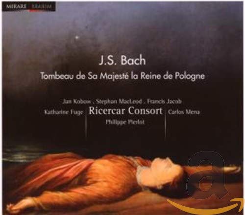 Tombeau De Sa Majeste La Reine De Pologne-Mass Bwv
