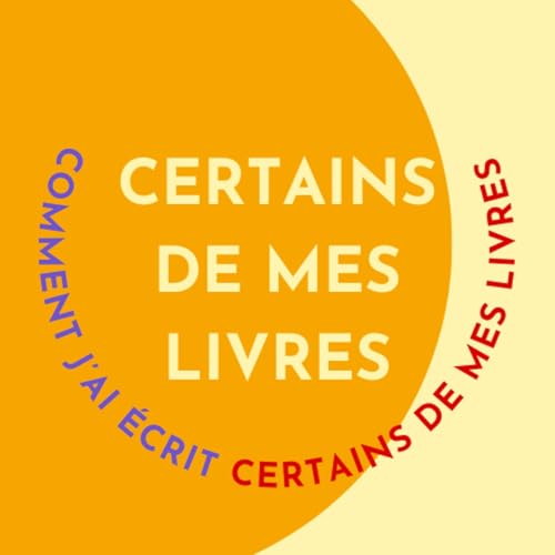 『Comment j'ai &eacute;crit certains de mes livres』のカバーアート