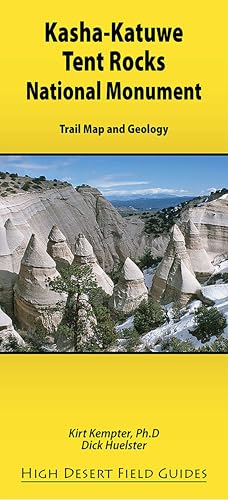 Kasha-Katuwe Tent Rocks National Monument (High Desert Field Guides)