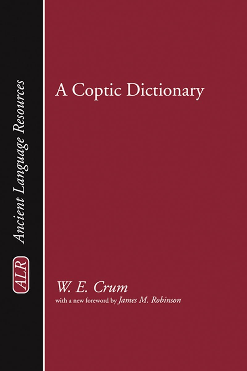 A Coptic Dictionary (Ancient Language Resources) (English and Coptic Edition)