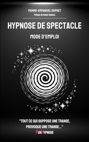 Hypnose de spectacle le guide pour captiver votre public - 2