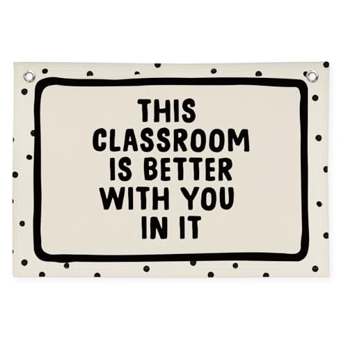XYDEG Classroom Decor for Teacher Canvas Banner Black And White Polka Dot Wall Hanging Flag Tapestry Decorations Back To School Must Haves This Classroom Is Better With You In It 30x20