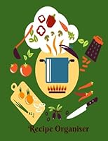 Recipe Organiser: Blank Recipe Book, Diary, Journal, Notebook Gift, Favorite Recipe Keeper To Write & Store In, Organize And Reference Your Unique ... More, 8.5"x11" Paperback 1973928361 Book Cover