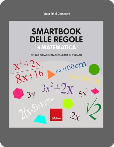  Smartbook delle regole di matematica. Biennio della scuola secondaria di 2° grado