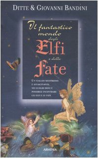 Il fantastico mondo degli elfi e delle fate