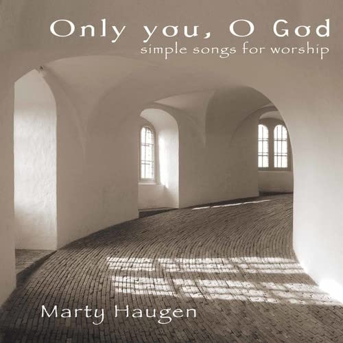 Only You, O God [Audio CD] Marty Haugen