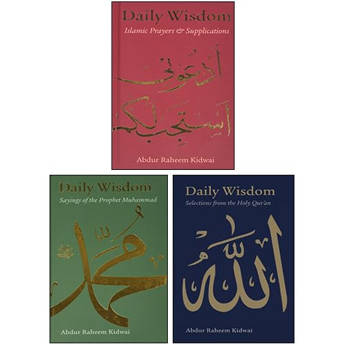 Daily Wisdom Series 3 Books Collection Set By Abdur Raheem Kidwai (Sayings of the Prophet Muhammad, Selections from the Holy Qur'an, Islamic Prayers and Supplications)
