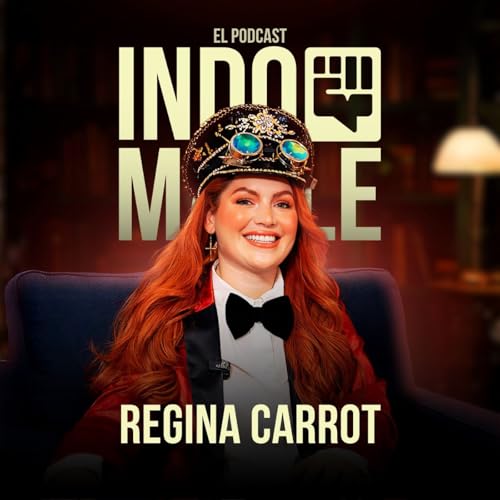 INDOMABLES con Regina Carrot